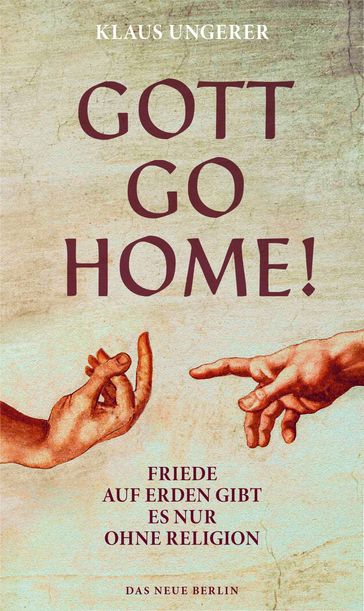 Gott Go Home! - Klaus Ungerer