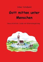 Gott mitten unter Menschen