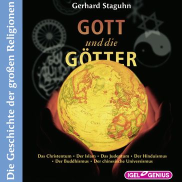 Gott und die Götter - Gerhard Staguhn