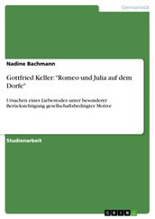 Gottfried Keller:  Romeo und Julia auf dem Dorfe 