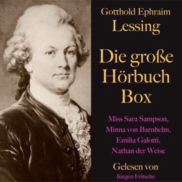 Gotthold Ephraim Lessing: Die große Hörbuch Box - Gotthold Ephraim Lessing - Jurgen Fritsche