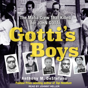 Gotti's Boys - Anthony M. DeStefano