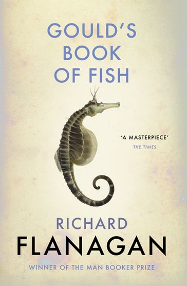 Gould's Book of Fish - Richard Flanagan