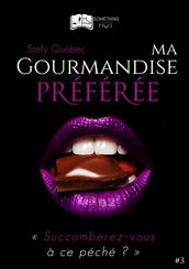 Ma Gourmandise Préférée, tome 3