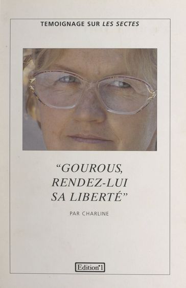 Gourous, rendez-lui sa liberté - Charline - Juliette Warlop