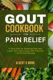 Gout Cookbook for Pain Relief