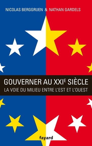 Gouverner au XXIe siècle - Nathan Gardels - Nicolas Berggruen