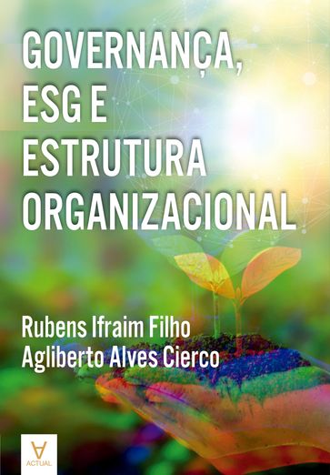 Governança, ESG e Estrutura Organizacional - Rubens Ifraim Filho - Agliberto Alves Cierco