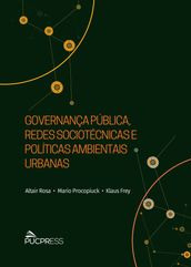 Governança pública, redes sociotécnicas e políticas ambientais urbanas
