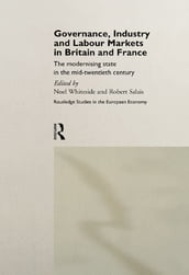 Governance, Industry and Labour Markets in Britain and France