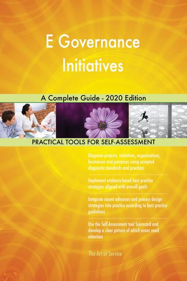E Governance Initiatives A Complete Guide - 2020 Edition - Gerardus Blokdyk