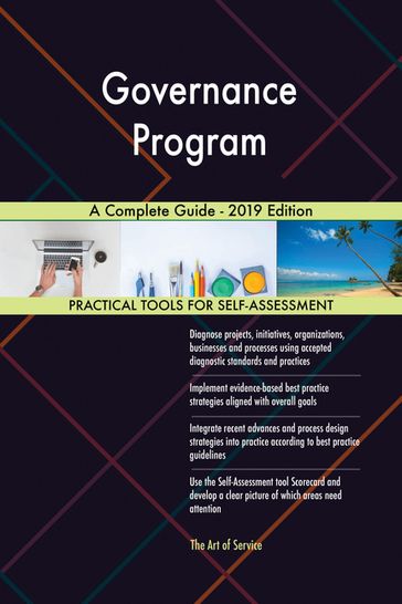 Governance Program A Complete Guide - 2019 Edition - Gerardus Blokdyk