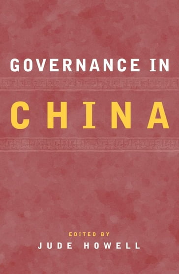 Governance in China - Marc Blecher - John P. Burns - Du Jie - Joseph Fewsmith - Linda Jakobson - Michael Keane - Clemens Stubbe Ostergaard - Zhu Sanzhu - Zhang Jing - Jude Howell