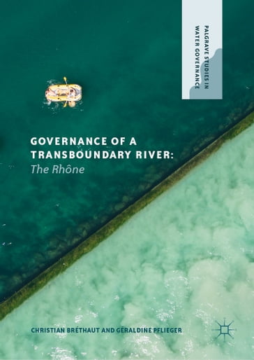 Governance of a Transboundary River - Christian Bréthaut - Géraldine Pflieger