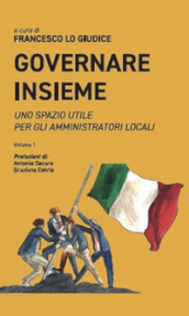 Governare insieme. Uno spazio utile per gli amministratori locali. 1.