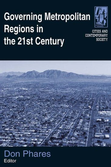 Governing Metropolitan Regions in the 21st Century - Donald Phares