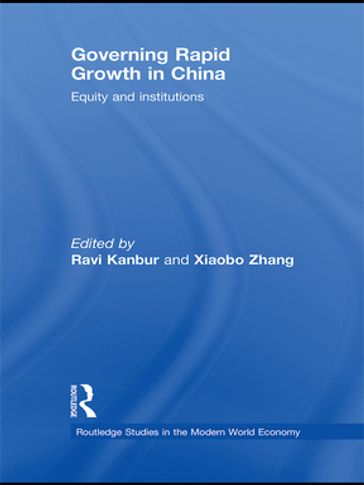 Governing Rapid Growth in China - Ravi Kanbur - Xiaobo Zhang