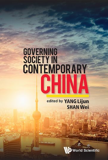 Governing Society In Contemporary China - Lijun Yang - Wei Shan