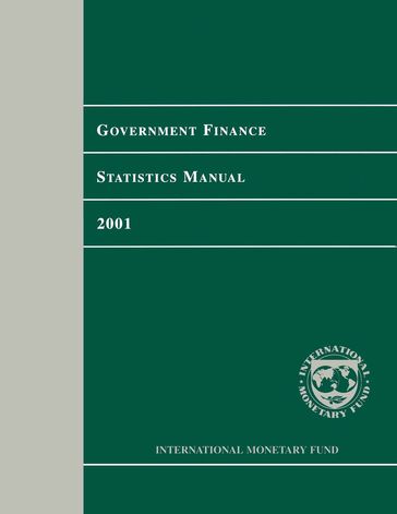 Government Finance Statistics Manual 2001 - International Monetary Fund