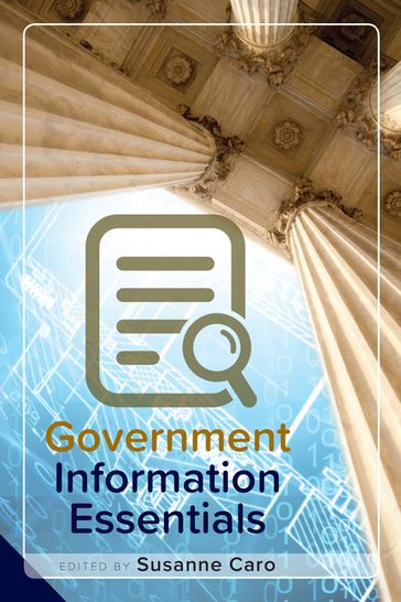 Government Information Essentials - Susanne Caro