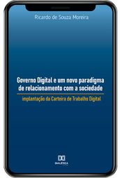 Governo Digital e um novo paradigma de relacionamento com a sociedade