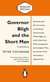 Governor Bligh and the Short Man: Penguin Special