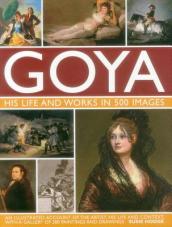 Goya: His Life & Works in 500 Images