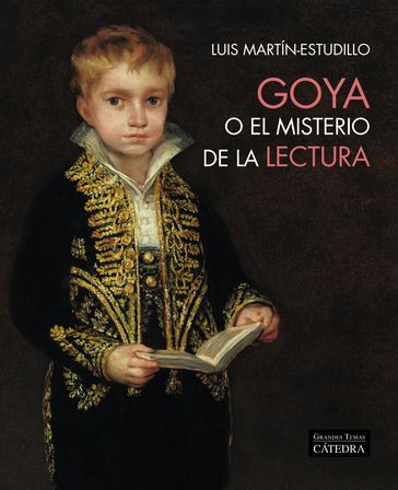 Goya o el misterio de la lectura - Luis Martín-Estudillo