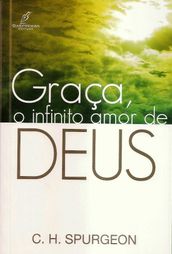 Graça, o infinito amor de DEUS