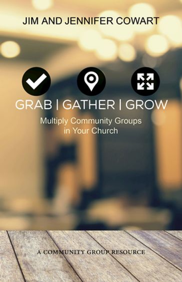 Grab, Gather, Grow - Jennifer Cowart - Jim Cowart