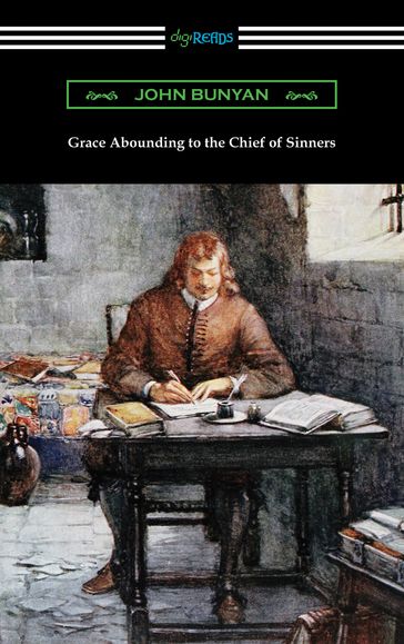 Grace Abounding to the Chief of Sinners - John Bunyan