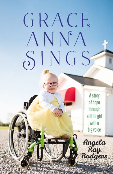 Grace Anna Sings - Angela Ray Rodgers