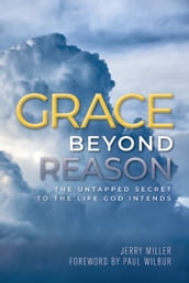 Grace Beyond Reason