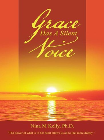 Grace Has a Silent Voice - Nina M. Kelly Ph.D.