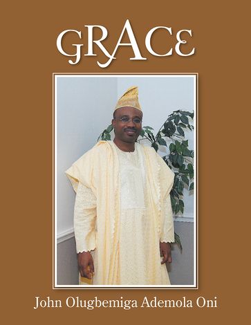 Grace - John Olugbemiga Ademola Oni