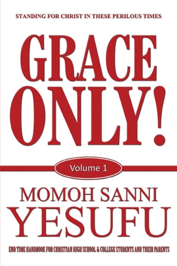 Grace Only! - Momoh Sanni Yesufu