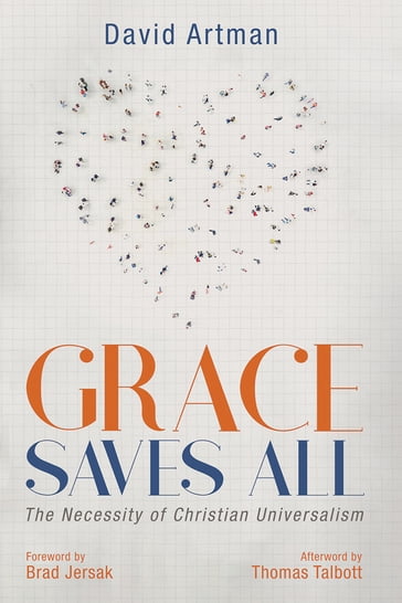 Grace Saves All - David Artman - Thomas Talbott