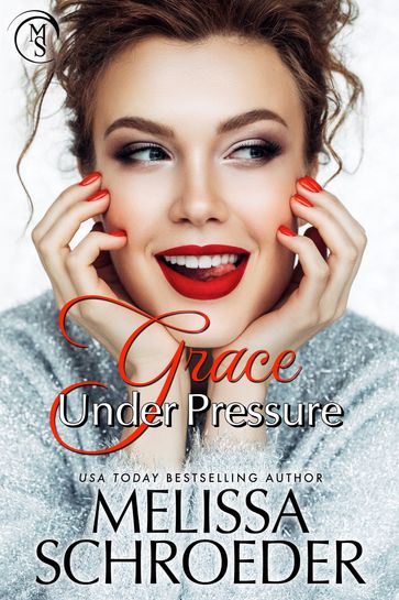 Grace Under Pressure - Melissa Schroeder