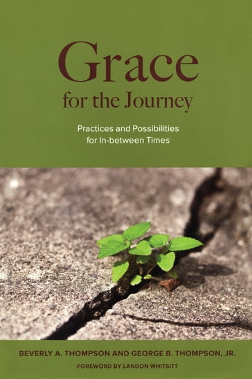 Grace for the Journey - George B. Thompson - Beverly A. Thompson