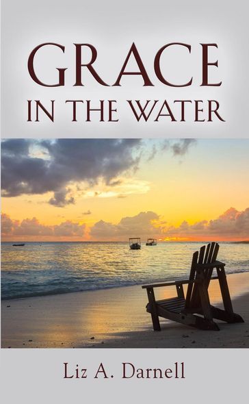 Grace in the Water - Liz A. Darnell