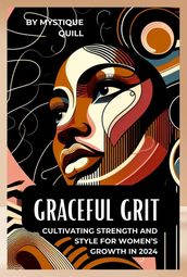 Graceful Grit Cultivating Strength and Style for Women s Growth in 2024