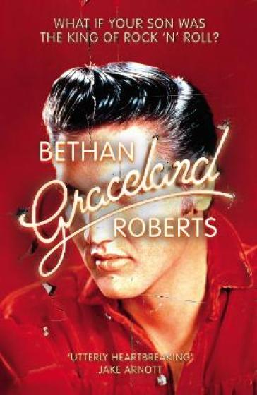 Graceland - Bethan Roberts