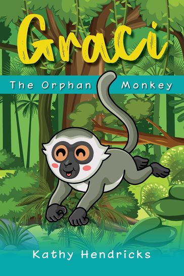 Graci - The Orphan Monkey - Kathy