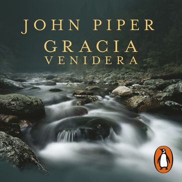 Gracia venidera - John Piper