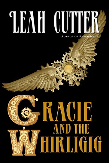 Gracie and the Whirligig - Leah Cutter