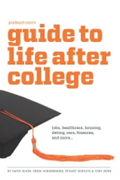Gradspot.com s Guide to Life After College