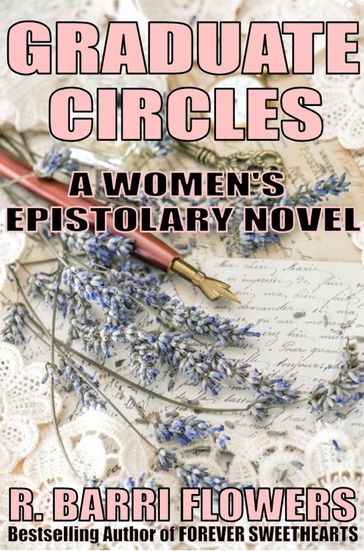 Graduate Circles: A Women's Epistolary Novel - R. Barri Flowers