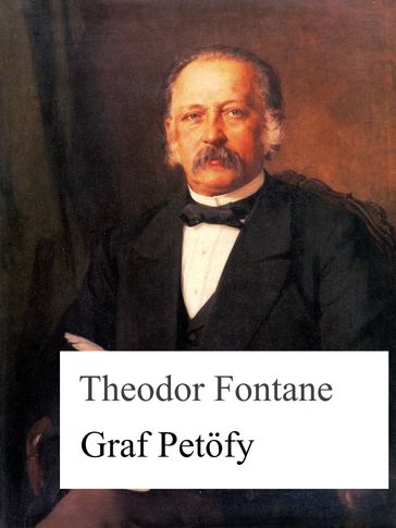 Graf Petöfy - Theodor Fontane