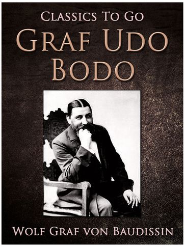 Graf Udo Bodo - Wolf Graf von Baudissin Freiherr von Schlicht