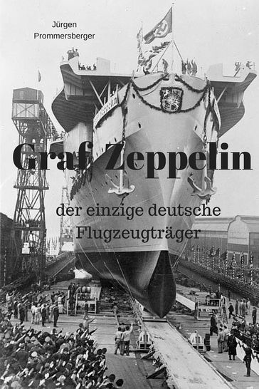 Graf Zeppelin - Jurgen Prommersberger